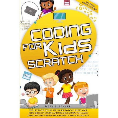 Coding for kids scratch - by  Bennet (Paperback)