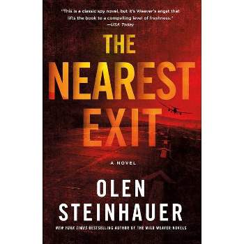 The Nearest Exit - (Milo Weaver) by  Olen Steinhauer (Paperback)