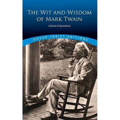 The Wit and Wisdom of Mark Twain - (Dover Thrift Editions) (Paperback)