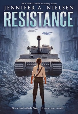 Resistance -  by Jennifer A. Nielsen (Hardcover)