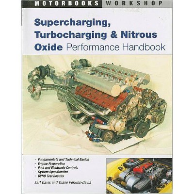 Supercharging, Turbocharging and Nitrous Oxide Performance - (Motorbooks Workshop) by  Earl Davis (Paperback)