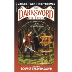 Doom of the Darksword - (Darksword Trilogy) by  Margaret Weis & Tracy Hickman (Paperback) - 1 of 1