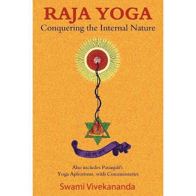 Raja Yoga - by  Swami Vivekananda & Vivekananda (Paperback)