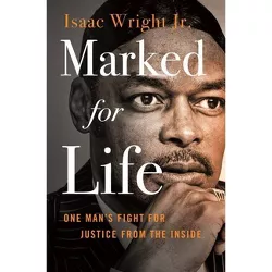 Marked for Life - by  Isaac Wright (Hardcover)