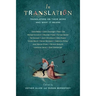 In Translation - by  Esther Allen & Susan Bernofsky (Paperback)