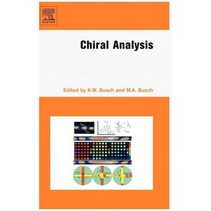 Chiral Analysis - by  Kenneth W Busch & Marianna A Busch (Hardcover) - 1 of 1