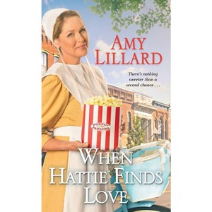 When Hattie Finds Love - (Paradise Valley) by  Amy Lillard (Paperback) - 1 of 1