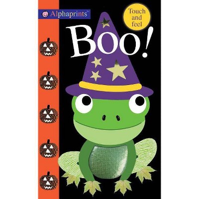 Boo! : Touch and Feel -  by Lindsey Sagar & Aimee Chapman & Hannah Cockayne & Kylie Hamley (Hardcover)