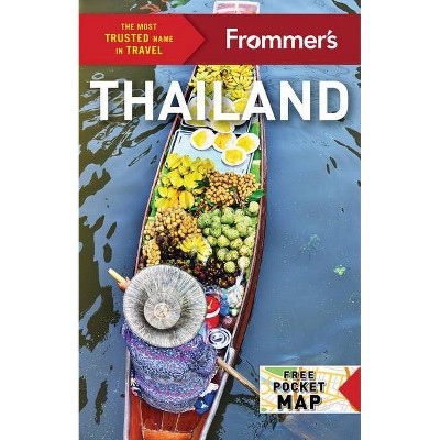 Frommer's Thailand - (Complete Guides) 13th Edition by  Ashley Niedringhaus (Paperback)