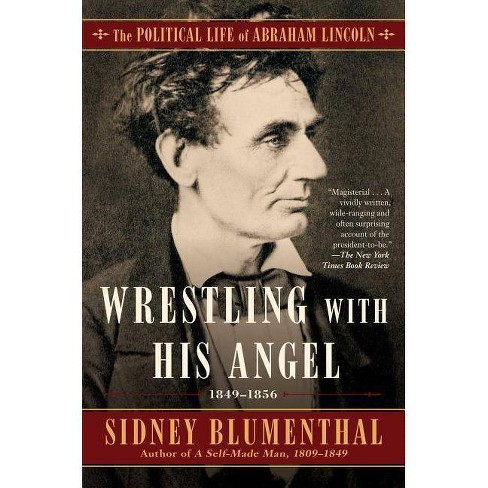 GOOD Wrestling With His Angel: The Political Life of Abraham Lincoln Vol II 