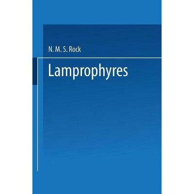 Lamprophyres - by  N M S Rock (Paperback)