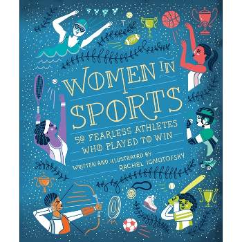 Women in Sports - (Women in Science) by  Rachel Ignotofsky (Hardcover)