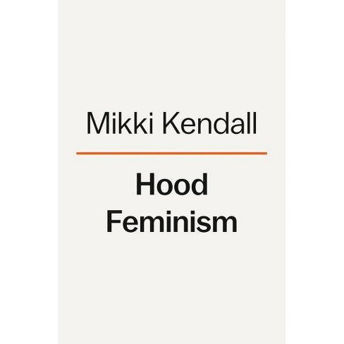 Hood Feminism by Mikki Kendall