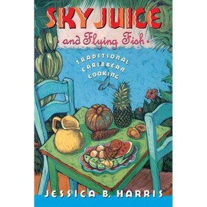 Sky Juice and Flying Fish - by  Jessica B Harris (Paperback) - 1 of 1