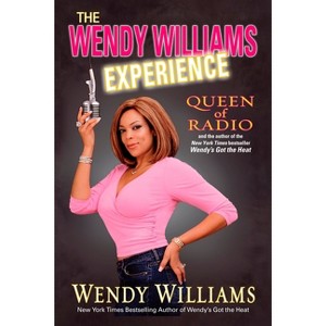 The Wendy Williams Experience - (Paperback) - 1 of 1