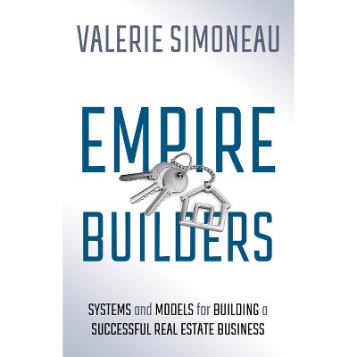 Empire Builders - by  Valerie Simoneau (Paperback)