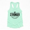 Simply Sage Market Women's Be Stronger Racerback Tank - image 3 of 4