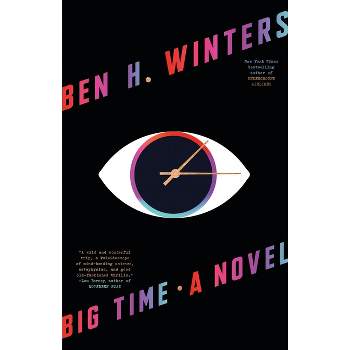 Big Time - by  Ben H Winters (Hardcover)