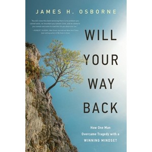 Will Your Way Back - by  James H Osborne (Paperback) - 1 of 1