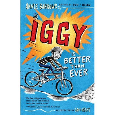 Iggy Is Better Than Ever - by  Annie Barrows (Hardcover)