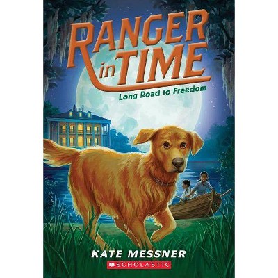 Long Road to Freedom (Ranger in Time #3), 3 - by  Kate Messner (Paperback)