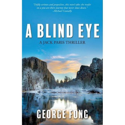 A Blind Eye - by  George Fong (Paperback)