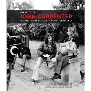 On Set with John Carpenter - by  Kim Gottlieb-Walker (Hardcover) - 1 of 1