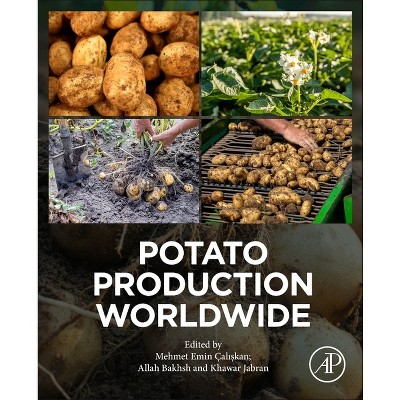 Potato Production Worldwide - by  Mehmet Emin Cal&#305 & skan & Allah Bakhsh & Khawar Jabran (Paperback)