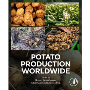 Potato Production Worldwide - by  Mehmet Emin Cal&#305 & skan & Allah Bakhsh & Khawar Jabran (Paperback) - 1 of 1