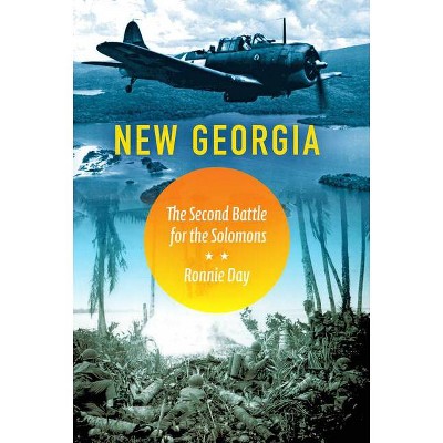 New Georgia - (Twentieth-Century Battles) by  Ronnie Day (Hardcover)