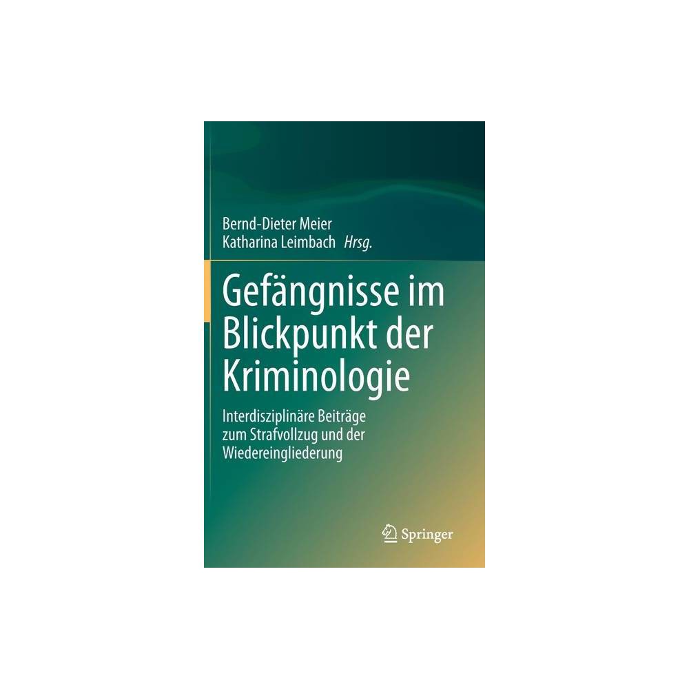 ISBN 9783662620717 product image for Gefängnisse Im Blickpunkt Der Kriminologie - by Bernd-Dieter Meier & Katharina L | upcitemdb.com