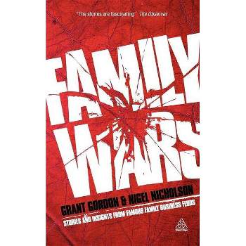 Family Wars - by  Grant Gordon & Nigel Nicholson (Paperback)