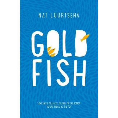 Goldfish - by  Nat Luurtsema (Paperback)