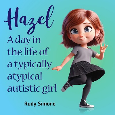 Hazel, the Not-So-Naughty Autie - by  Rudy Simone (Paperback)