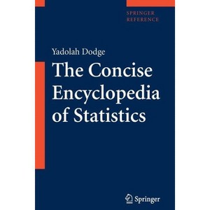 The Concise Encyclopedia of Statistics - by  Yadolah Dodge (Paperback) - 1 of 1