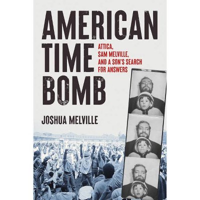 American Time Bomb - by  Joshua Melville (Hardcover)