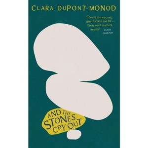 And the Stones Cry Out - by  Clara DuPont-Monod (Hardcover) - 1 of 1