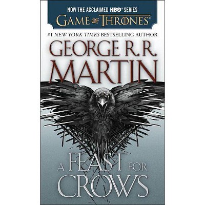 A Feast for Crows - (Song of Ice and Fire) by  George R R Martin (Paperback)