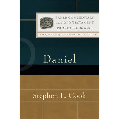Daniel - (Baker Commentary on the Old Testament) by  Stephen L Cook (Hardcover)