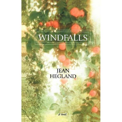 Windfalls - by  Jean Hegland (Paperback)