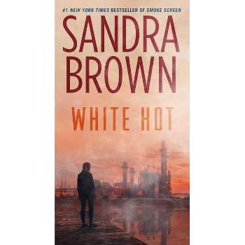 White Hot - by Sandra Brown (Paperback)