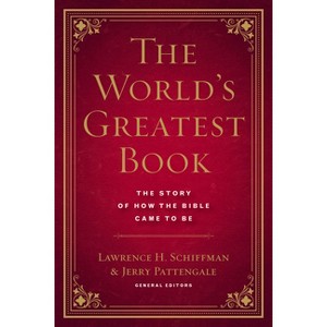 The World's Greatest Book - by  Jerry Pattengale & Lawrence Schiffman (Hardcover) - 1 of 1