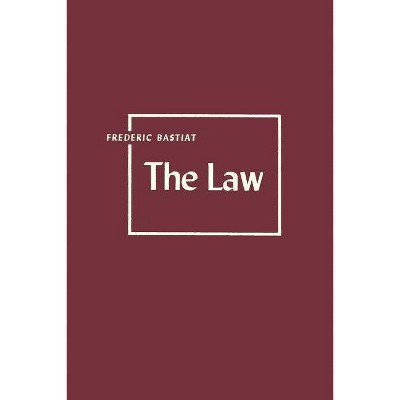 The Law - by  Frederic Bastiat (Paperback)