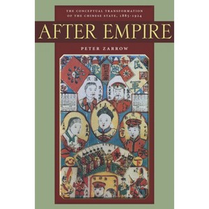 After Empire - by  Peter Zarrow (Paperback) - 1 of 1