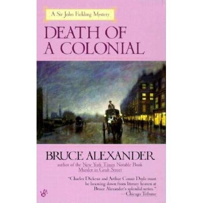 Death of a Colonial - (Sir John Fielding) by  Bruce Alexander (Paperback)