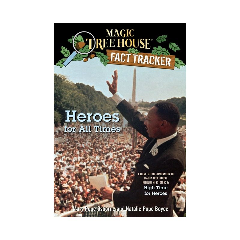 Heroes for All Times - (Magic Tree House (R) Fact Tracker) by  Mary Pope Osborne & Natalie Pope Boyce (Paperback), 1 of 2