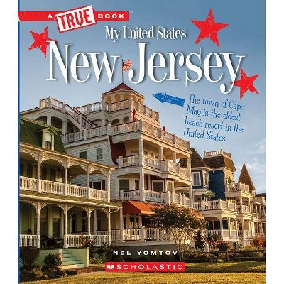 New Jersey (a True Book: My United States) - (A True Book: My United States) by  Nel Yomtov (Paperback)