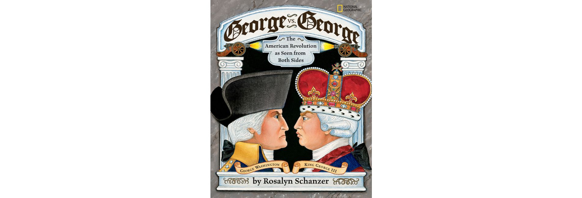 George vs. George - by  Rosalyn Schanzer (Hardcover)