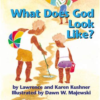 What Does God Look Like? - (Early Childhood Sprituality) by  Lawrence Kushner & Karen Kushner (Board Book)