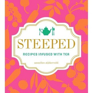 Steeped - by  Annelies Zijderveld (Hardcover) - 1 of 1